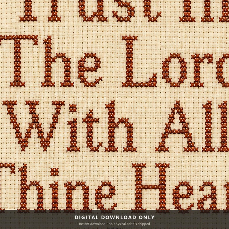 May include: A cross-stitch embroidery pattern on light beige Aida fabric featuring dark brown lettering. The visible text reads: Trust in The Lord With All Thine Heart. The letters are formed by individual X-shaped stitches in a uniform brown thread.
