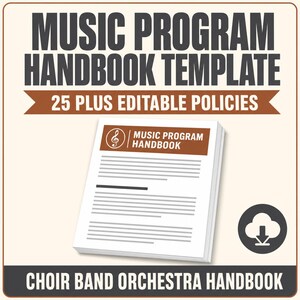 Può includere: Un modello di documento digitale intitolato MUSIC PROGRAM HANDBOOK TEMPLATE 25 PLUS EDITABLE POLICIES. La copertina presenta un'icona di chiave di violino, il testo MUSIC PROGRAM HANDBOOK e un'icona di download. Il testo in basso recita CHOIR BAND ORCHESTRA HANDBOOK.