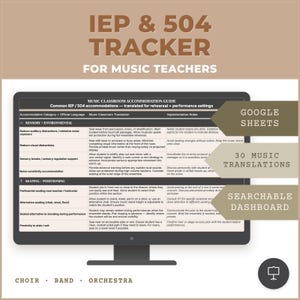 May include: A digital IEP and 504 tracker for music teachers displayed on a computer monitor. The screen shows a music classroom accommodation guide with categories for sensory, environmental, and seating needs, plus Google Sheets, 30 music translations, and a searchable dashboard.