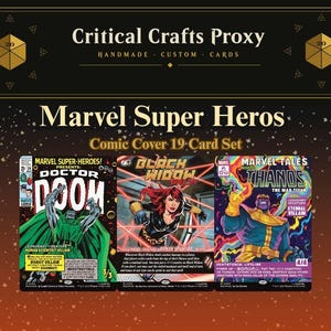 May include: A set of three custom Marvel Super Heros trading cards featuring Doctor Doom, Black Widow, and Thanos. The cards display comic book cover art with character illustrations, game text, and stats. The top banner reads Critical Crafts Proxy.