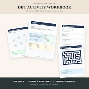 May include: A DBT activity workbook titled Healing on Paper featuring 12 weeks of skills through puzzles and play. The workbook includes pages for Day 2 word search, a welcome page, Day 5 scenarios, and a Day 4 maze, totalling 110 pages of worksheets.