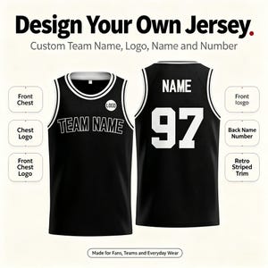 May include: A black basketball jersey with white striped trim on the collar and armholes. The front features the text TEAM NAME and a logo. The back displays the text NAME and the number 97. Text includes Design Your Own Jersey.