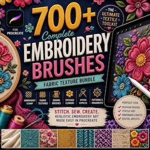 May include: A digital toolkit for Procreate featuring 700+ embroidery brushes and fabric textures. The graphic displays embroidered floral designs, spools of thread, a tablet with a stylus, and various stitch patterns with the text 700+ Complete Embroidery Brushes.