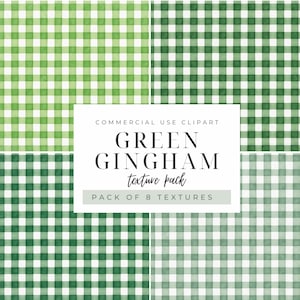 May include: A digital collection of eight green gingham patterns featuring various shades of light and dark green watercolor-style checks. The central white overlay displays the text: COMMERCIAL USE CLIPART GREEN GINGHAM texture pack PACK OF 8 TEXTURES.