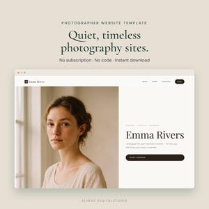 May include: A website template for photographers featuring the text Photographer Website Template, Quiet, timeless photography sites, No subscription, No code, Instant download, and a sample layout for Emma Rivers with a portrait and booking button.