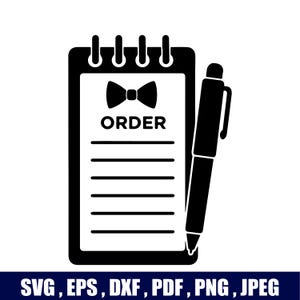 以下が含まれることがあります： スパイラル綴じのメモ帳の白黒グラフィックアイコン。ORDERという単語の上に蝶ネクタイのシンボルがあり、その下に5本の水平線が引かれています。メモ帳の右側にはペンが垂直に配置されています。下部にはSVG, EPS, DXF, PDF, PNG, JPEGというテキストが表示されています。