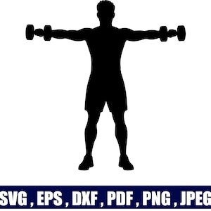 May include: A black silhouette graphic of a person standing with arms extended horizontally, holding a dumbbell in each hand. Below the figure, the text reads: SVG, EPS, DXF, PDF, PNG, JPEG. The design is presented in a solid black color.
