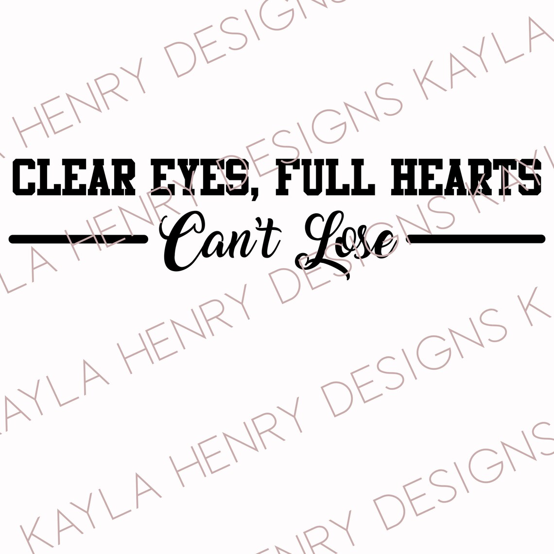 Clear Eyes Full Hearts SVG Etsy