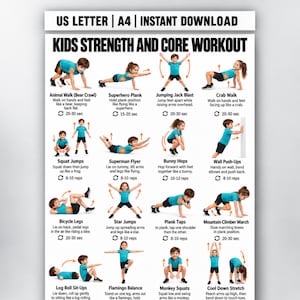 May include: A white informational poster titled Kids Strength and Core Workout featuring twelve illustrated exercises for children. Each section includes a photograph of a child performing a movement, a descriptive title, instructions, and repetition counts.