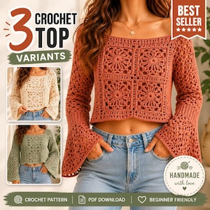 Könnte beinhalten: Ein Häkeloberteil-Muster mit drei Varianten in Rostorange, Creme und Salbeigrün. Das Design umfasst einen eckigen Ausschnitt, lange Glockenärmel und komplizierte florale Granny-Square-Motive. Das Bild enthält den Text 3 Crochet Top Variants, Best Seller und Handmade with love.