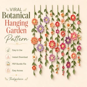 May include: A crochet pattern titled VIRAL Botanical Hanging Garden Pattern featuring multiple vertical strands of green vines with various colorful flowers in shades of pink, purple, orange, and yellow, including icons for download and PDF file access.