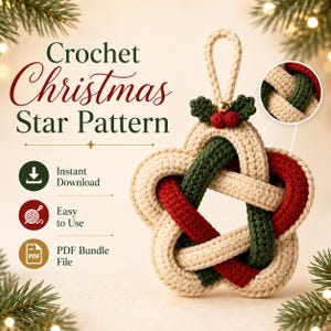 May include: A crochet Christmas star ornament featuring interwoven beige, dark green, and red yarn strands. The star is topped with a small loop, green leaves, and two red berries. Text reads: Crochet Christmas Star Pattern, Instant Download, Easy to Use, PDF Bundle File.