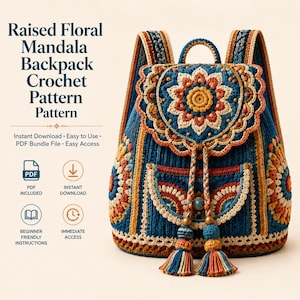 May include: A crochet backpack featuring a raised floral mandala design in shades of blue, orange, and cream. The bag has a drawstring closure with two large tassels, a front pocket, and shoulder straps. Text reads Raised Floral Mandala Backpack.