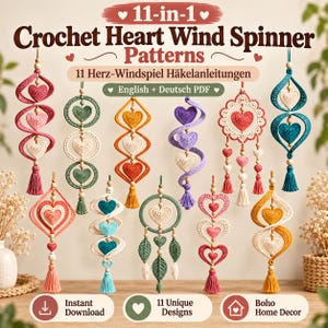 May include: A collection of 11 crochet heart wind spinner patterns featuring various colors and designs. The image includes text stating 11-in-1 Crochet Heart Wind Spinner Patterns, 11 Herz-Windspiel Häkelanleitungen, English + Deutsch PDF, Instant Download, 11 Unique Designs, and Boho Home Decor.