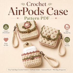 May include: Three crochet AirPods cases in cream, sage green, and dusty rose. The cases feature floral motifs, scalloped edges, and bronze-toned metal clasps with attached wrist straps. Text includes "Crochet AirPods Case Pattern PDF".