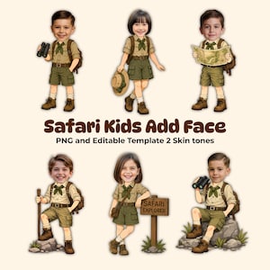 Puede incluir: Seis ilustraciones de niños vestidos con trajes de safari color caqui con mochilas, incluyendo accesorios como binoculares, un mapa, un bastón y un letrero que dice Safari Explorer. El texto Safari Kids Add Face está centrado arriba.
