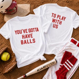You’ve Gotta Have Balls Shirt, Feminist Athlete Tee, Bold Front Back Typography, Alt Pop Girl Statement Top