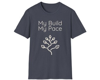 My Build My Pace T-Shirt | Motivational Plant Graphic