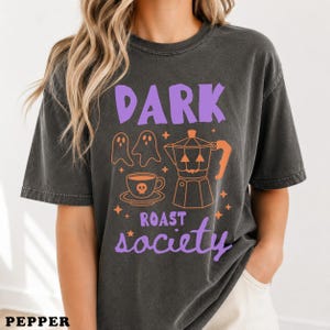 Dark Roast Society Halloween Coffee T-Shirt | Spooky Ghost & Moka Pot Tee | Witchy Fall Caffeine Lover Gift Top for Her