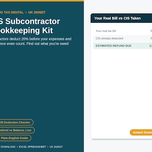 May include: A digital CIS Subcontractor Bookkeeping Kit for UK 2026/27 tax years. The graphic features a dark teal background with white text, a table titled Your Real Bill vs CIS Taken, and buttons for CIS Deduction Checker and Instant Download.
