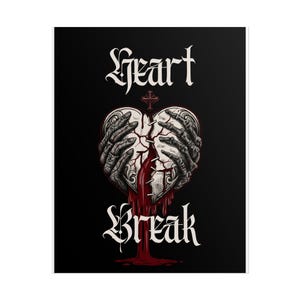 May include: A black graphic print featuring a stylized heart held by two skeletal hands. The heart is cracked, held together by metal staples, and dripping red liquid. The text Heart Break is written in a gothic font above and below the heart.