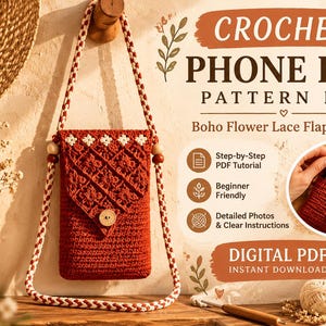 Op de afbeelding: Een haakpatroon voor een telefoontasje als PDF, met een roestkleurig tasje met een bloemenkant flap, een houten knoopsluiting en een gevlochten schouderband. De tekst luidt CROCHET PHONE BAG PATTERN PDF, Boho Flower Lace Flap Design, Step-by-Step PDF Tutorial en DIGITAL PDF.