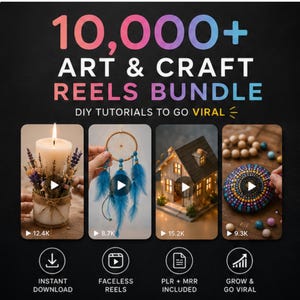 Puede incluir: Un gráfico digital titulado 10,000+ ART & CRAFT REELS BUNDLE DIY TUTORIALS TO GO VIRAL. Muestra cuatro miniaturas de video con una vela, un atrapasueños, una casa en miniatura y una piedra pintada, junto con iconos de descarga y crecimiento.