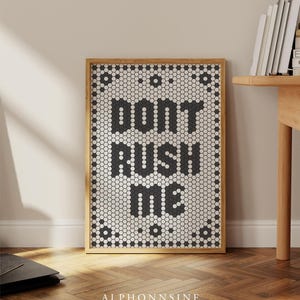 Não me apresse, pôster, impressão, sinal, impressão, download, arte, bistro, azulejo, letra, hexágono, arte, parede, arte, tipografia, piso, azulejo, decoração, banheiro, engraçado