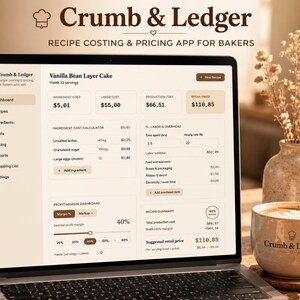 May include: A laptop screen displaying the Crumb & Ledger recipe costing and pricing app interface. The dashboard shows a Vanilla Bean Layer Cake recipe with ingredient costs, labor overhead, profit margin settings, and a suggested retail price.