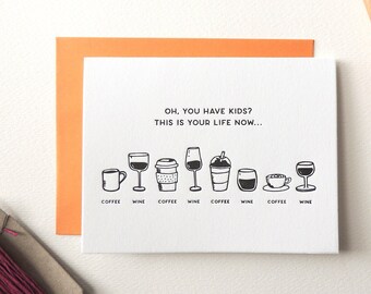 Coffee Wine letterpress card, parenthood motherhood funny new parents tired mom