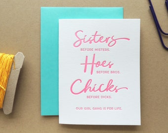 Sisters Hoes Chicks Girl Gang Card, letterpress hot pink best friends sisterhood women funny