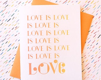Love Is Love letterpress card, ombre gradient neon orange valentine equal rights gay equality quote romance wedding
