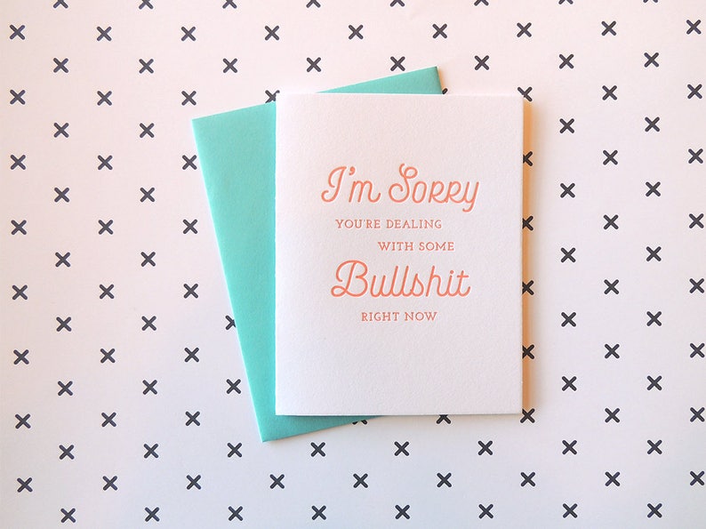 I'm Sorry You're Dealing with Bullshit letterpress card, typography neon sympathy friendship apology image 1