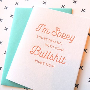 I'm Sorry You're Dealing with Bullshit letterpress card, typography neon sympathy friendship apology image 2