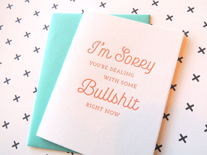 I'm Sorry You're Dealing with Bullshit letterpress card, typography neon sympathy friendship apology image 2