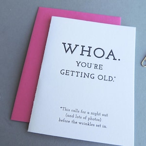 Whoa You're Getting Old letterpress card, birthday funny night out snarky celebrate party wrinkles getting old image 2