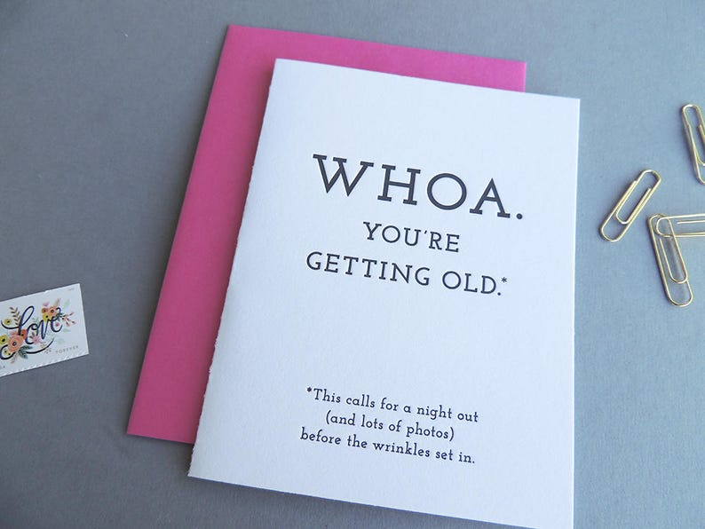Whoa You're Getting Old letterpress card, birthday funny night out snarky celebrate party wrinkles getting old image 2