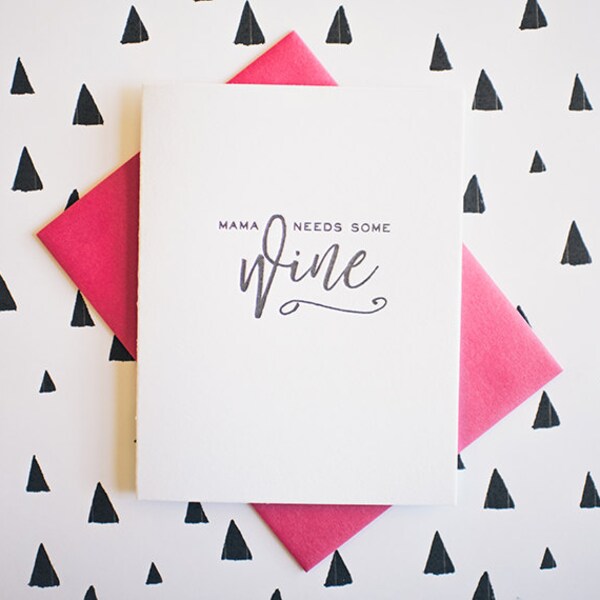 Mama Needs Some Wine letterpress card, greeting card Moms friends calligraphy hot pink black funny humorous cheers drink