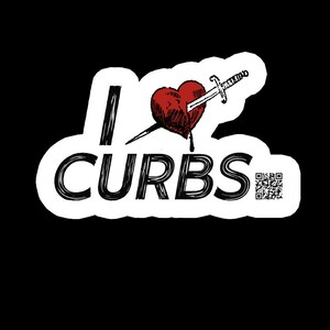 May include: A white die-cut sticker featuring the black text I CURBS, where the letter I is replaced by a red heart pierced by a silver sword. The design includes a small black and white QR code positioned to the right of the word CURBS.