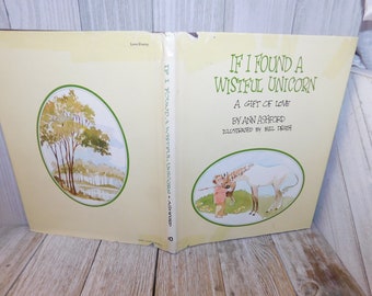 If I found a Unicorn 1978 By Ann Ashford A Gift of Love, Children's Book, Vintage Book, Hardcover book, Memories, Daysgonebytreasures *y