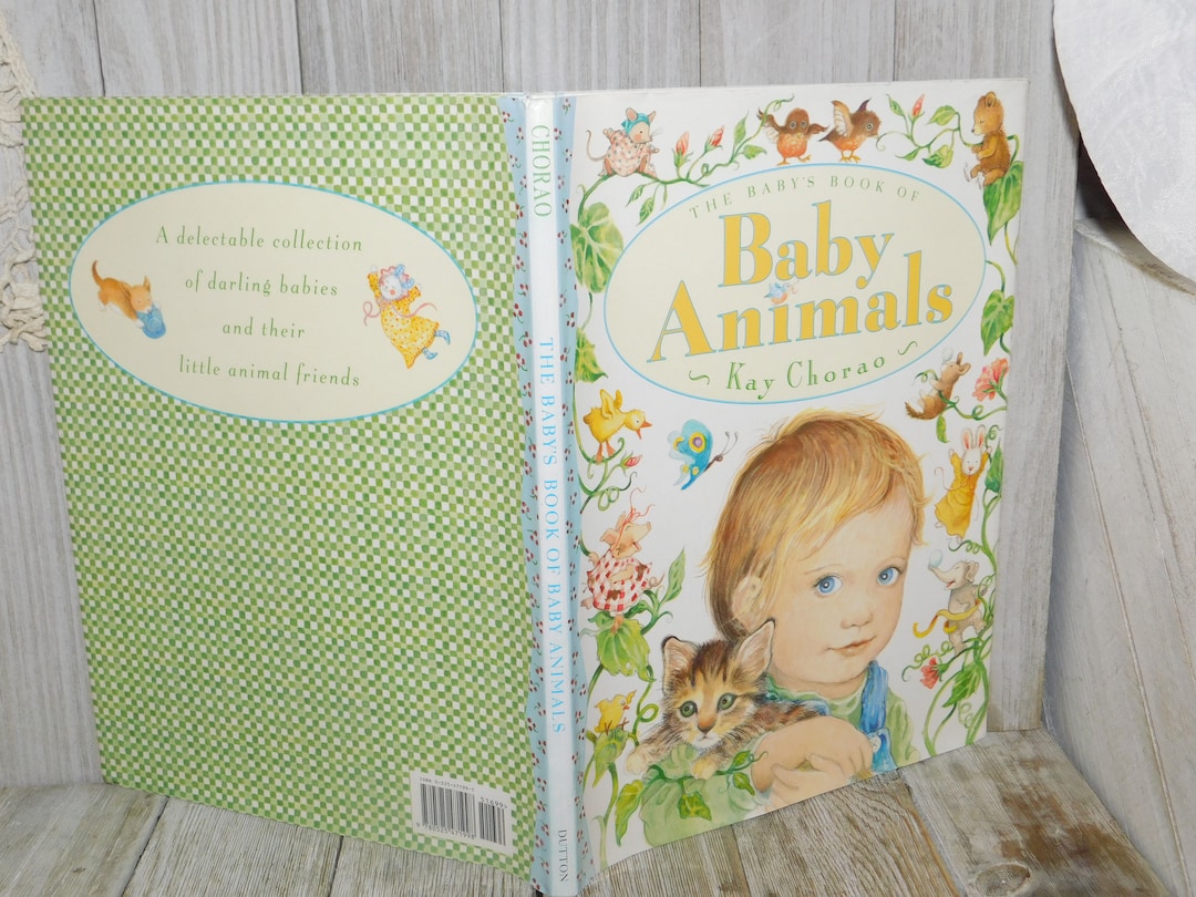 Vintage the Baby Book of Baby Animals by Kay Chorao, Children Book