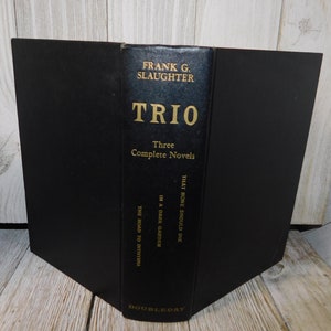 Trio Three Complete Novels By Frank G Slaughter, Vintage Book, Hard Cover Book, Gift idea, Daysgonebytreasures *y