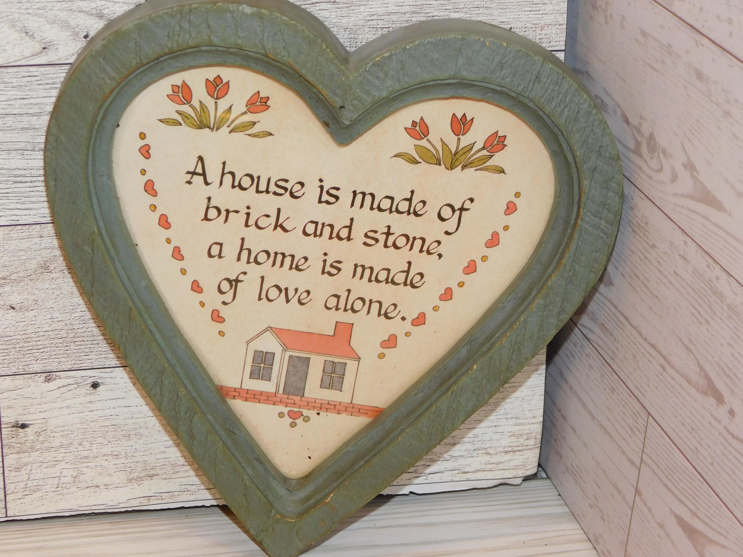 HEART A House is Made of Brick and Stone A Home Wall Hanging
