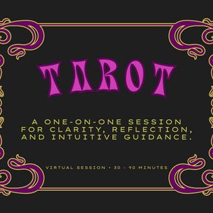 May include: A rectangular graphic with a dark gray background and a decorative purple and gold border. The text reads TAROT, A ONE-ON-ONE SESSION FOR CLARITY, REFLECTION, AND INTUITIVE GUIDANCE, and VIRTUAL SESSION 30 - 90 MINUTES in purple and gold.