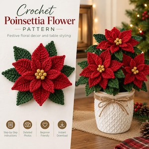 May include: A crochet poinsettia flower pattern featuring red petals, green leaves, and yellow centers. The text reads Crochet Poinsettia Flower PATTERN. A potted arrangement of three crocheted poinsettias sits in a white textured pot.