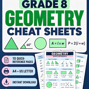 May include: A set of Grade 8 geometry cheat sheets featuring 10 quick-reference pages in A4 and US Letter sizes. The documents include diagrams of triangles, angles, circles, and 3D shapes with formulas for area, perimeter, and geometric terms.
