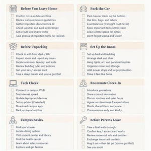 May include: A College Move-In Day checklist with sections for Before You Leave Home, Pack the Car, Before Unpacking, Set Up the Room, Tech Check, Roommate Check-In, Campus Basics, Before Parents Leave, and Last-Minute Notes with checkboxes.