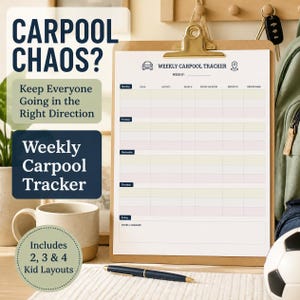 May include: A weekly carpool tracker printed on paper held by a gold clipboard. The form features columns for child, activity, ready, pickup location, driver to, and driver home. Text includes CARPOOL CHAOS? and WEEKLY CARPOOL TRACKER.