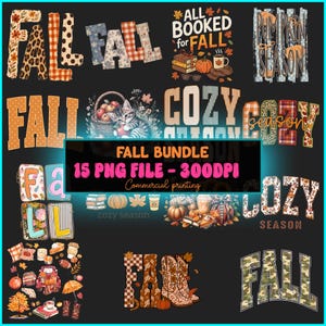 Puede incluir: Una colección digital de 15 archivos PNG titulada FALL BUNDLE 15 PNG FILE - 300DPI. Los gráficos presentan tipografía con temática otoñal, calabazas, bebidas calientes, libros, un gatito en una cesta y patrones estacionales en tonos naranja, marrón y crema.