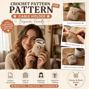 May include: A digital crochet pattern for a beige cable holder with a wooden button closure. The image displays the finished holder, a step-by-step guide, and text including "CROCHET PATTERN," "CABLE HOLDER," and "Honey & Hook Studio."